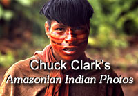 Chuck Clark's Amazonian Indian Photo Gallery