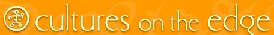 Cultures on the Edge